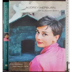 Audrey Hepburn, an elegant spirit