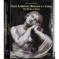 Gian Lorenzo Bernini e i Chigi tra Roma e Siena