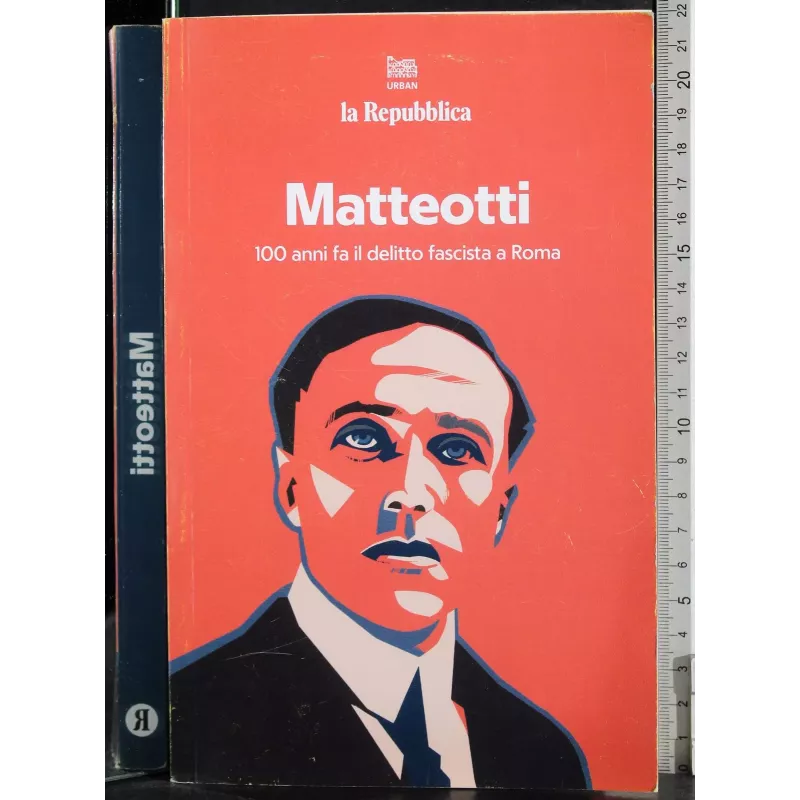 Matteotti. 100 anni fa il delitto fascista a Roma