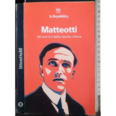 Matteotti. 100 anni fa il delitto fascista a Roma