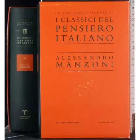 Classici del pensiero italiano. Alessandro Manzoni