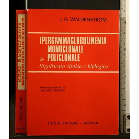 IPERGAMMAGLOBULINEMIA MONOCLONALE E POLICLONALE