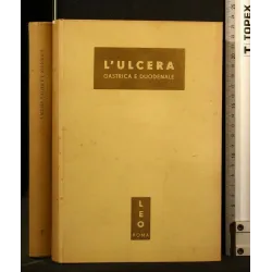 L'ULCERA GASTRICA E DUODENALE