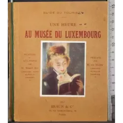 Une heure au musee du Luxembourg