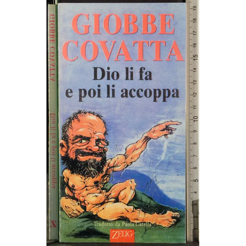 Dio li fa e poi li accoppa