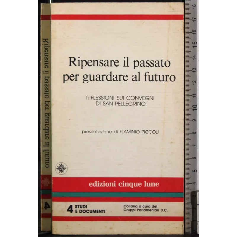 Ripensare il passato per guardare al futuro
