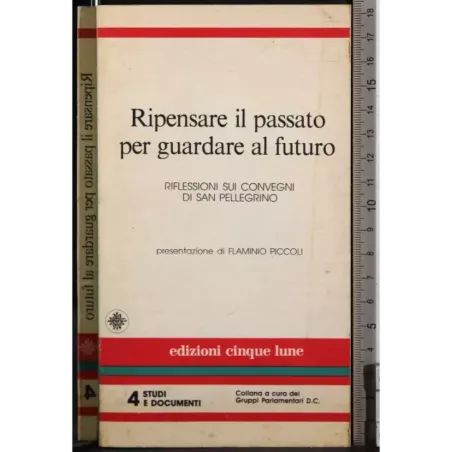 Ripensare il passato per guardare al futuro