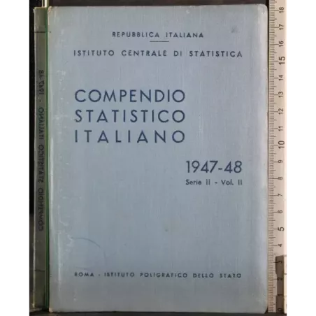 Compendio statistico italiano. 1947-48. Serie II. Vol 2