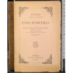 Opere Ugo Foscolo. Saggi critica storico-letteraria Vol 2