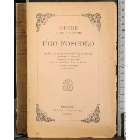 Opere Ugo Foscolo. Saggi critica storico-letteraria Vol 2