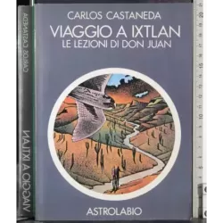 Viaggio a Ixitlan. Le lezioni di Don Juan