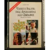 VIAGGI E SALUTE: DALL'AFGHANISTAN ALLO ZIMBABWE 2 VOLUMI (1992 +