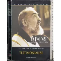 "Il Padre" San Pio da Pietrelcina. II parte