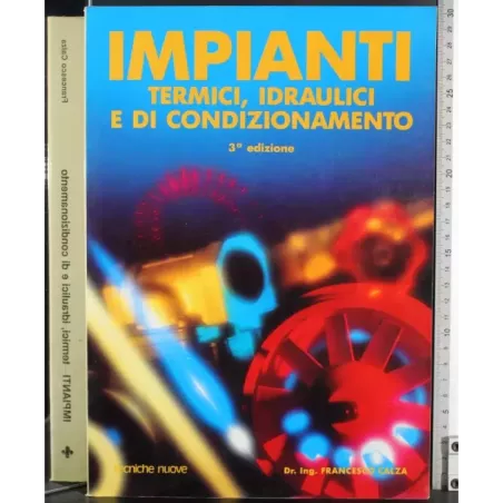 Impianti. Termici, idraulici e di condizionamento