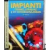 Impianti. Termici, idraulici e di condizionamento