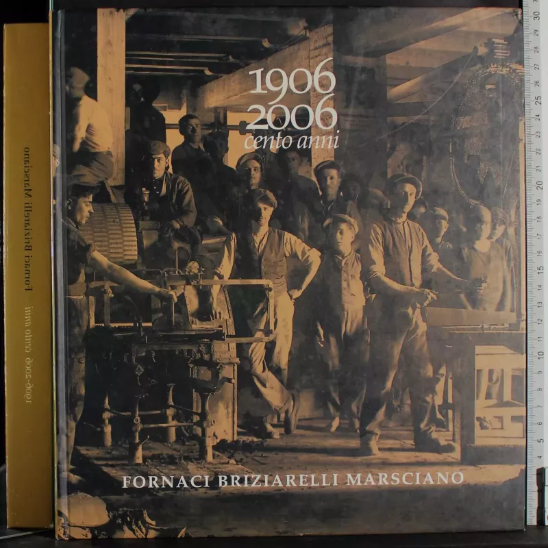 1906 2006 Cento anni. Fornaci Briziarelli Marsciano
