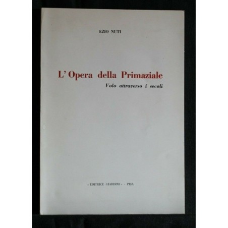 L'OPERA DELLA PRIMAZIALE VOLO ATTRAVERSO I SECOLI