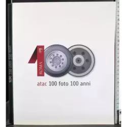 Atac. 100 foto 100 anni