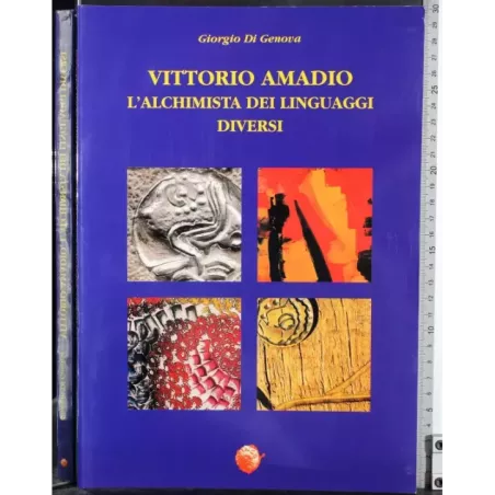 Vittorio Amadio. L'alchimista dei linguaggi diversi