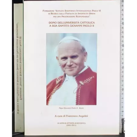Dono Università cattolica a santità Giovanni Paolo II
