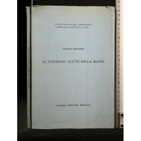 LE INFEZIONI ACUTE DELLA MANO