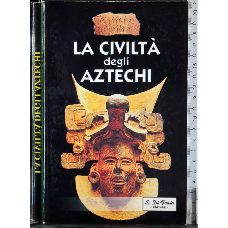 La civiltà degli Aztechi