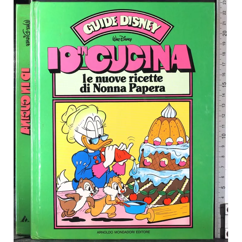 Io in cucina. Le nuove ricette di Nonna Papera