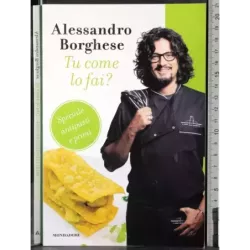 Tu come lo fai? Speciale antipasti e primi