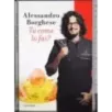 tu come lo fai?