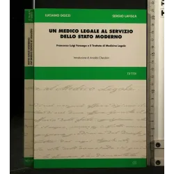 UN MEDICO LEGALE AL SERVIZIO DELLO STATO MODERNO