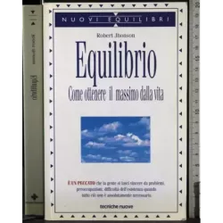 Equilibrio. Come ottenere il massimo dalla vita