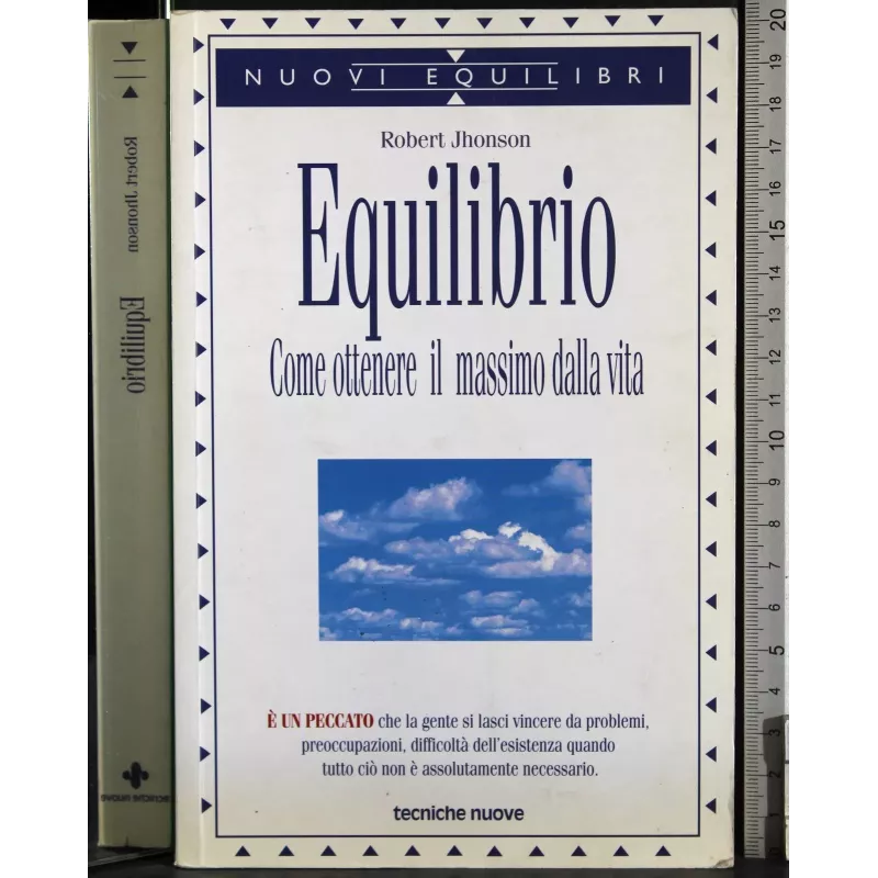 Equilibrio. Come ottenere il massimo dalla vita