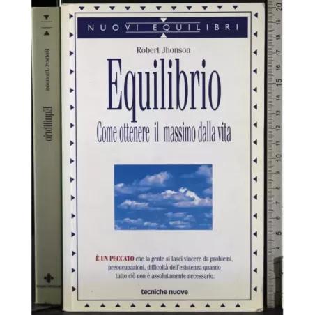 Equilibrio. Come ottenere il massimo dalla vita