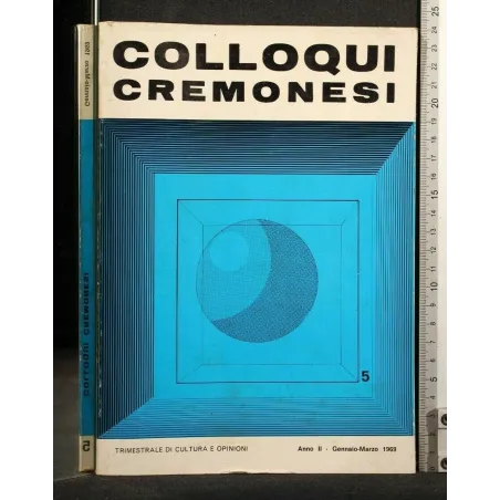 COLLOQUI CREMONESI 5 TRIMESTRALE DI CULTURA E OPINIONI GENNAIO -
