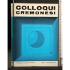 COLLOQUI CREMONESI 5 TRIMESTRALE DI CULTURA E OPINIONI GENNAIO -