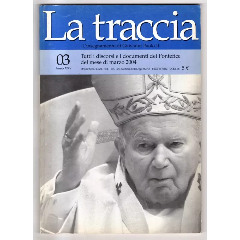 LA TRACCIA - N 3 - 2004 - L'INSEGNAMENTO DI GIOVANNI PAOLO II