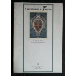 IL GEMELLAGGIO IN TOSCANA LE CITTÀ LA STORIA LA CULTURA GLI