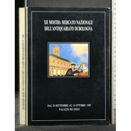 XII MOSTRA MERCATO NAZIONALE DELL'ANTIQUARIATO DI BOLOGNA