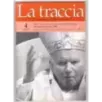 LA TRACCIA - N 4 - 2004 - L'INSEGNAMENTO DI GIOVANNI PAOLO II