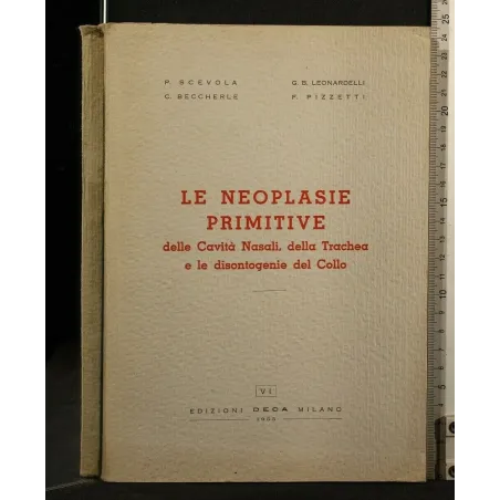 LE NEOPLASIE PRIMITIVE DELLE CAVITA' NASALI, DELLA TRACHEA E