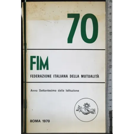 FIM 70. Federazione italiana dela mutualità