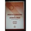 IPERCOLESTEROLEMIA E ATEROSCLEROSI PATOGENESI E PREVENZIONE