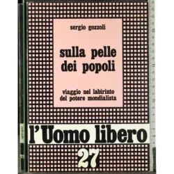 L'Uomo libero 27. Sulla pelle dei popoli