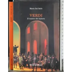 Verdi. Il teatro del dolore