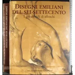Disegni emiliani del sei-settecento