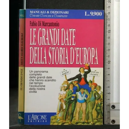 LE GRANDI DATE DELLA STORIA STORIA D'EUROPA