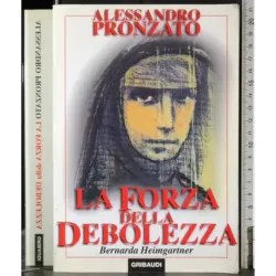 La forza della debolezza