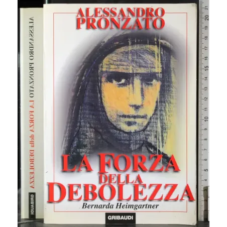 La forza della debolezza