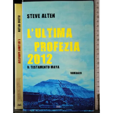 L'ultima profezia 2012. Il testamento Maya