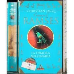 Il romanzo di Ramses. La dimora millenaria